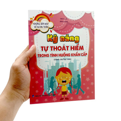 Những Bài Học Về Sự An Toàn - Kỹ Năng Tự Thoát Hiểm Trong Tình Huống Khẩn Cấp (Dành Cho Học Sinh)