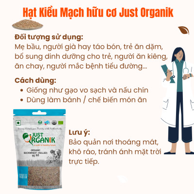 Hạt Kiều Mạch Hữu Cơ Just Organik Ấn Độ Dành Cho Người Ăn Kiêng Tốt Cho Mẹ Bầu Nấu Cháo Cho Bé 500g