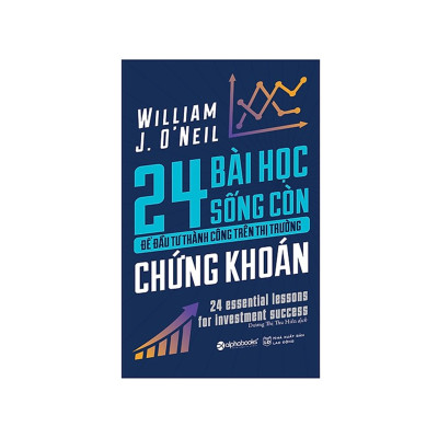 Combo Sách Kĩ Năng Kinh Doanh: 24 Bài Học Sống Còn Để Đầu Tư Thành Công Trên Thị Trường Chứng Khoán  + Giàu Từ Chứng Khoán (Tái Bản 2018) 