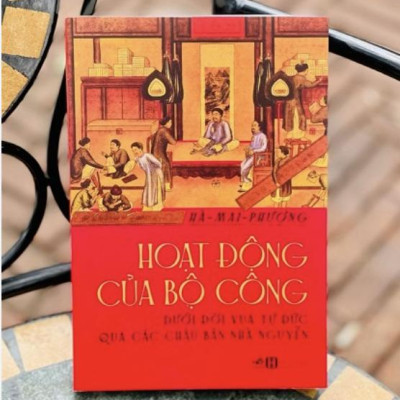 Sách - Hoạt động của bộ Công dưới đời vua Tự Đức qua các châu bản nhà Nguyễn (Nhã Nam HCM)