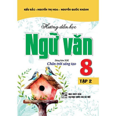 Sách - Hướng Dẫn Học Ngữ Văn Lớp 8 - Tập 2 - Dùng Kèm SGK Chân Trời Sáng Tạo - Hồng Ân