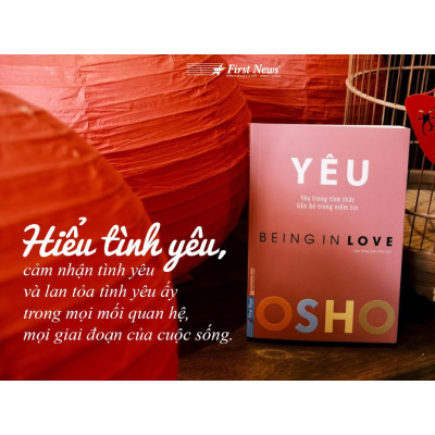 Sách - OSHO Yêu (Yêu trong tỉnh thức, gắn bó trong niềm tin) - First News