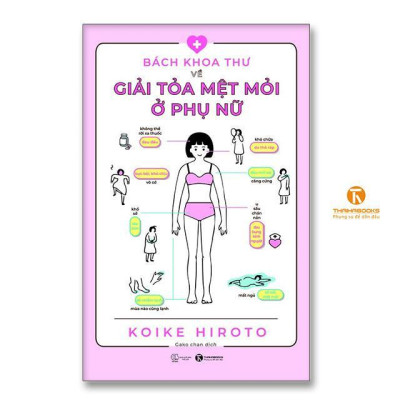 Sách - Bách Khoa Thư Về Giải Tỏa Mệt Mỏi Ở Phụ Nữ - Thái Hà Books