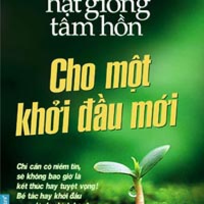 Hạt Giống Tâm Hồn - Cho Một Khởi Đầu Mới