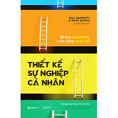 Thiết kế sự nghiệp cá nhân - Tác giả Bill Burnett , Dave Evans