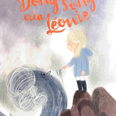 Tâm Tình Bé Nhỏ - Dòng Sông Của Léonie