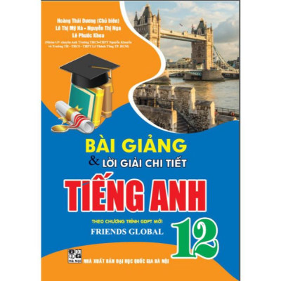 Combo Bài giảng và lời giải chi tiết tiếng Anh 11+11+12 - Friends Global (Theo chương trình GDPT mới ) (HA-MK)