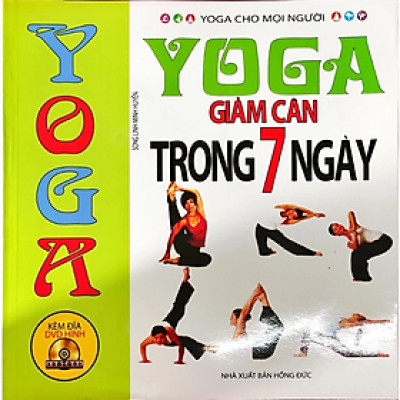 Sách - Yoga giảm cân trong 7 ngày - Kèm đĩa DVD - Nhiều tác giả - NXB Hồng Đức - Minh Lâm