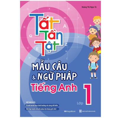 Sách - Tất Tần Tật Mẫu Câu Và Ngữ Pháp Tiếng Anh Lớp 1, 2, 3, 4, 5 - Combo 5 Cuốn - Megabook