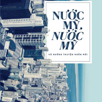Combo 2 cuốn sách: Mơ lam kinh + Nước mỹ, nước mỹ và những truyện ngắn mới