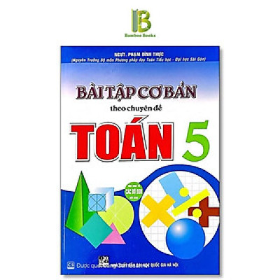 Sách - Bài Tập Cơ Bản Theo Chuyên Đề Toán Lớp 5 - Phạm Đình Thực - Hồng Ân