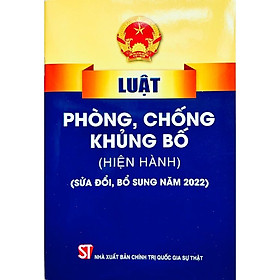 Sách - Luật Phòng, Chống Khủng Bố (Hiện Hành) (Sửa Đổi, Bổ Sung Năm 2022) - NXB Chính Trị Quốc Gia