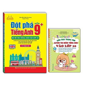 Sách - Đột Phá Tiếng Anh Điểm 9+ - Có Đáp Án + Take Note - Kiến Thức Luyện Thi Môn Tiếng Anh Vào Lớp 10 - Không Lò Xo - Minh Thắng