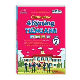 Sách - Global Success - Chinh Phục 4 Kỹ Năng Tiếng Anh Nghe - Nói - Đọc - Viết Lớp 7 - Tập 1 - Minh Thắng