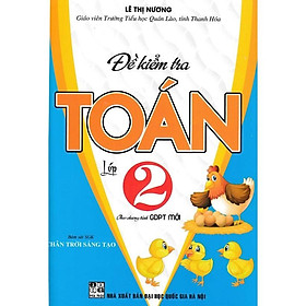Sách - Đề Kiểm Tra Toán Lớp 2 - Bám Sát SGK Chân Trời Sáng Tạo - Hồng Ân
