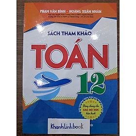 Sách tham khảo toán 12 (dùng chung cho sgk hiện hành)