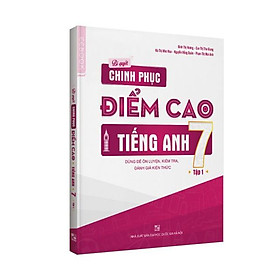 Sách - Bí quyết chinh phục điểm cao Tiếng Anh 7 tập 1