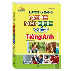 Sách - Luyện Kỹ Năng Nghe Nói Đọc Viết Tiếng Anh - Minh Thắng