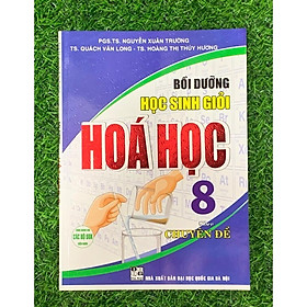 Sách - Bồi Dưỡng Học Sinh Giỏi Hoá Học 8 Theo Chuyên Đề (dùng chung cho các bộ sgk hiện hành - 2023) (HA-MK1)