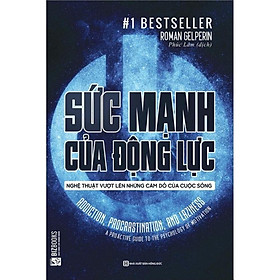 Sách - Sức Mạnh Của Động Lực - Nghệ Thuật Vượt Lên Những Cám Dỗ Của Cuộc Sống - MCBooks
