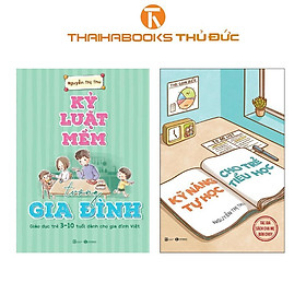 Sách - Combo Kỹ năng tự học cho trẻ tiểu học + Kỷ luật mềm trong gia đình - Thái Hà Books