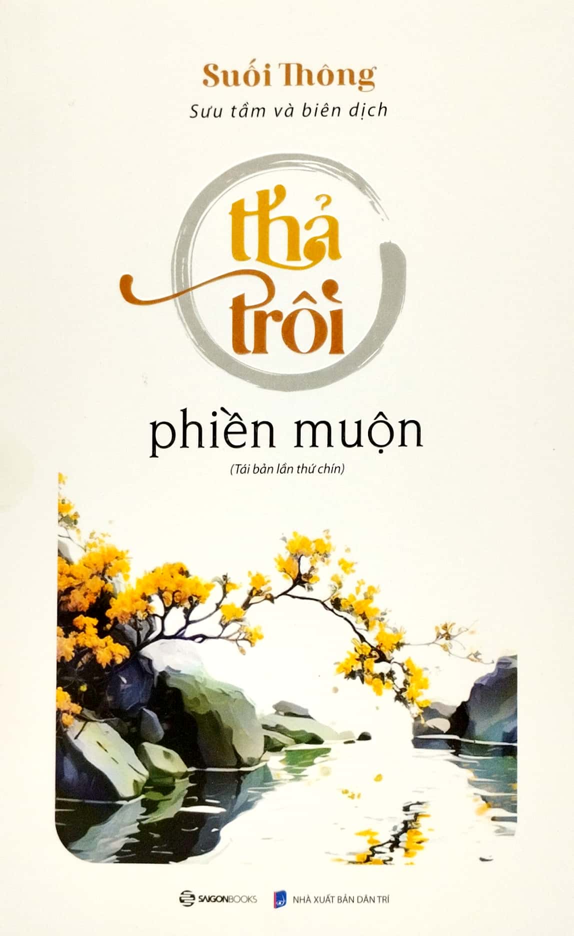 Bộ 3 quyển Suối Thông (Thả trôi phiền muộn + Sống đời bình an + Làm mới vườn tâm)