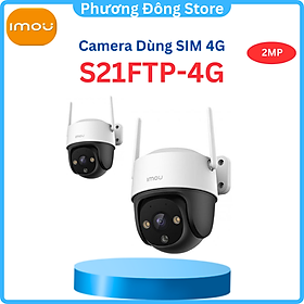 Camera Wifi imou Cruiser S21FTP dùng sim 4G - Hàng chính hãng