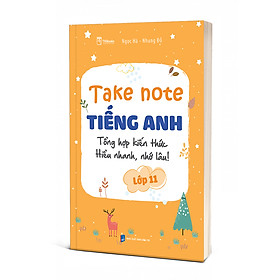 Sách - Take Note Tiếng Anh Lớp 11 - Tổng hợp kiến thức