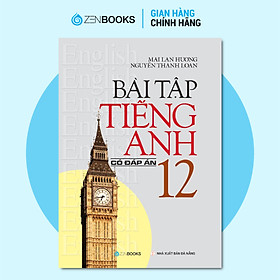 Bài Tập Tiếng Anh Lớp 12 Có Đáp Án