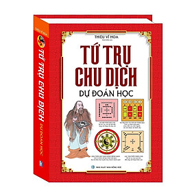 Sách - Tứ Trụ Chu Dịch Dự Đoán Học - Bìa Cứng - Minh Thắng