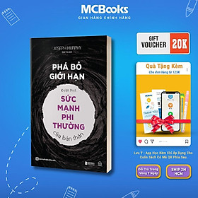 Sách - Phá Bỏ Giới Hạn - Khám Phá Sức Mạnh Phi Thường Của Bản Thân - MCBooks