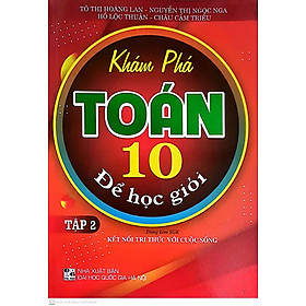 Sách - Khám Phá Toán Lớp 10 Để Học Giỏi Tập 2 ( Kết Nối Tri Thức Với Cuộc Sống )