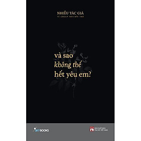 Sách - Và Sao Không Thể Hết Yêu Em - AZ Việt Nam