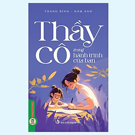 Sách - Thầy Cô Trong Hành Trình Của Bạn - VIETNAMBOOK