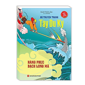 Sách - Tây Du Ký - Hàng Phục Bạch Long Mã - Minh Thắng