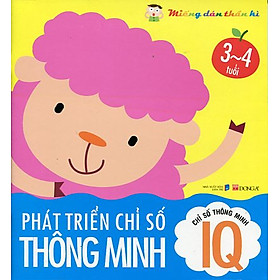Chỉ Số Thông Minh IQ - Phát Triển Chỉ Số Thông Minh- Miếng Dán Thần Kì - 3 Đến 4 Tuổi