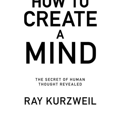 How To Create A Mind