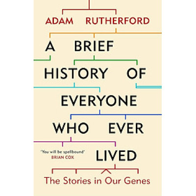 Sách - A Brief History of Everyone Who Ever Lived: The Stories in Our Genes by Adam Rutherford
