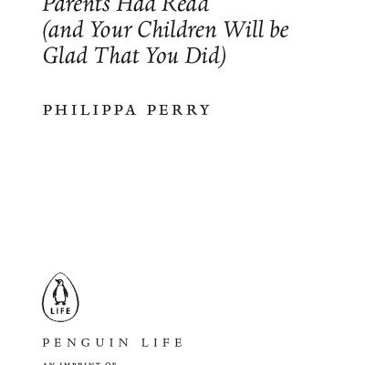 The Book You Wish Your Parents Had Read (And Your Children Will Be Glad That You Did)