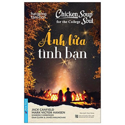 Chicken Soup For The College Soul - Ánh Lửa Tình Bạn