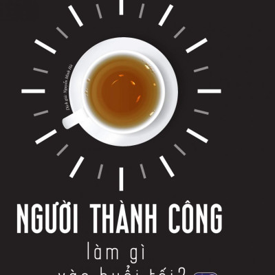 Người thành công làm gì vào buổi tối