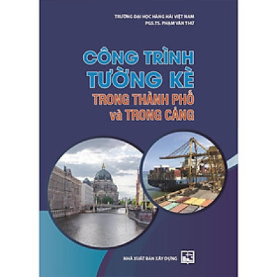 Sách - Công Trình Tường Kè Trong Thành Phố Và Trong Cảng - NXB Xây Dựng