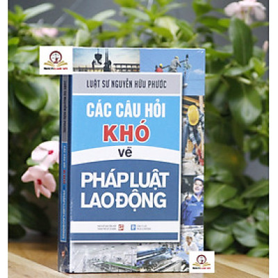 Các câu hỏi khó về pháp luật lao động