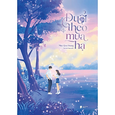 Đuổi Theo Mùa Hạ: Tập 2 - Tặng Kèm Bookmark (Số Lượng Có Hạn)