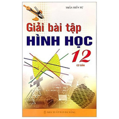 Giải Bài Tập Hình Học Lớp 12 (Cơ Bản)