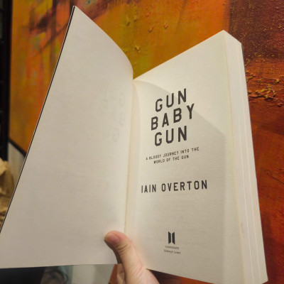Sách - Gun Baby Gun: A Bloody Journey into the World of the Gun by Iain Overton