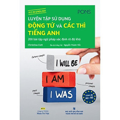 Sách - Luyện Tập Sử Dụng Động Từ Và Các Thì Tiếng Anh - Nhân Trí Việt