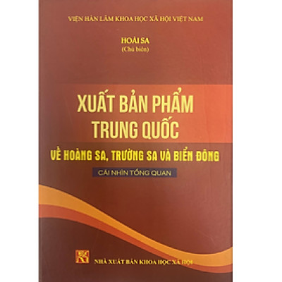 Sách - Xuất bản phẩm Trung Quốc về Hoàng Sa, Trường Sa và biển Đông, cái nhìn tổng quan