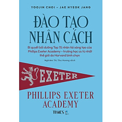 ĐÀO TẠO NHÂN CÁCH – Yoojin Choi – Jae Hyeok Jang – Nghiêm Thị Thu Hương dịch – Times Book 