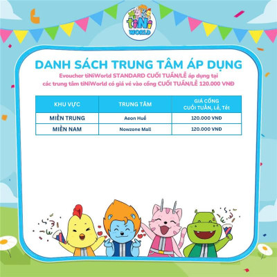 Vé cổng điện tử tiNiWorld STANDARD CUỐI TUẦN/LỄ áp dụng tại các trung tâm tiNiWorld có giá vé vào cổng 120.000 VNĐ